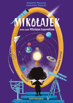 Mikołajek. Zanim został Mikołajem Kopernikiem - Wioletta  Piasecka