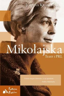 Mikołajska. Teatr i PRL - Joanna Krakowska