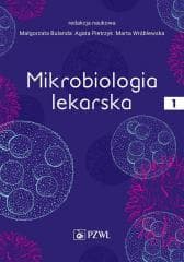 Mikrobiologia lekarska T.1 - Bulanda Małgorzata,  Pietrzyk Agata, Marta Wróblew