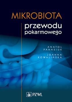 Mikrobiota przewodu pokarmowego - Opracowanie Zbiorowe