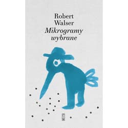 Mikrogramy wybrane - Robert Walser
