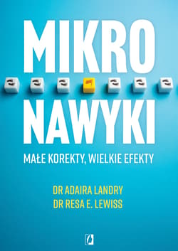 Mikronawyki. Małe korekty, wielkie efekty - Resa E. Lewiss, Adaira Landry