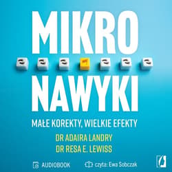 Mikronawyki. Małe korekty, wielkie efekty - audiobook - dr Resa E. Lewiss, dr Adaira Landry