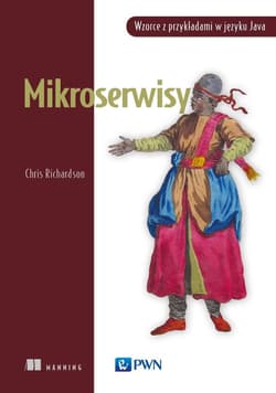 Mikroserwisy Wzorce z przykładami w języku Java - Richardson Chris