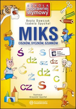 Miks ciszków syczków szumków - Dawczak Beata, Spychał Izabela