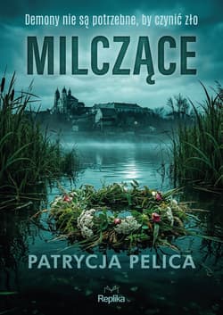 Milczące - Patrycja Pelica