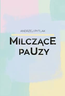 Milczące pauzy - Andrzej Pytlak