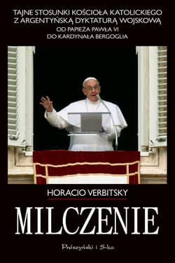 Milczenie - ebook - Horacio Verbitsky