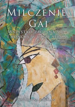 Milczenie Gai - Katarzyna Patalan