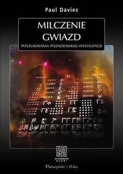 Milczenie gwiazd. Poszukiwania pozaziemskiej inteligencji - Paul Davies