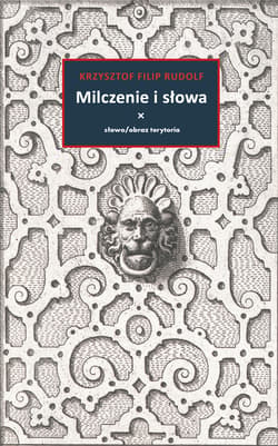 Milczenie i słowa - ebook - Krzysztof Filip Rudolf