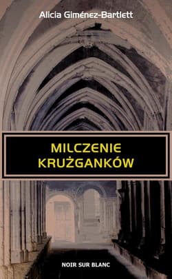 Milczenie krużganków - Alicia Gimenez-Bartlett