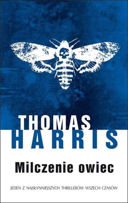 Milczenie owiec - Thomas Harris, Thomas A.  Harris