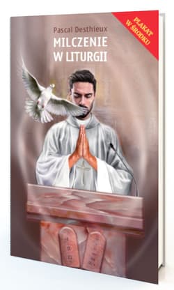 Milczenie w liturgii - Desthieux Pascal