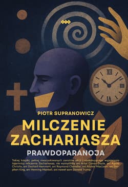 Milczenie Zachariasza Prawdoparanoja - Supranowicz Piotr