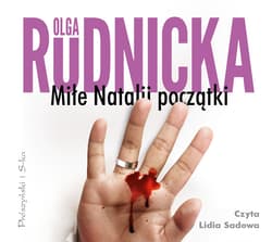 Miłe Natalii początki - audiobook - Olga Rudnicka