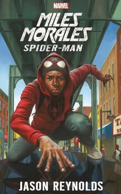 Miles Morales Spider-Man - Jason Reynolds