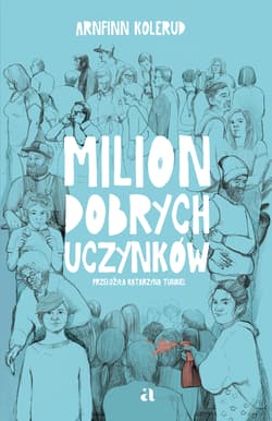 Milion dobrych uczynków - Arnfinn Kolerud
