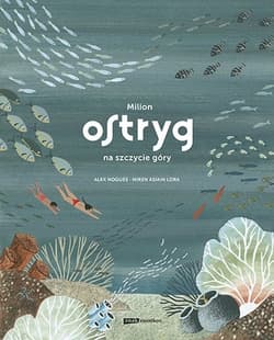 Milion ostryg na szczycie góry - Alex Nogués