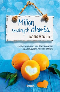 Milion smutnych atomów - Jagoda Wochlik