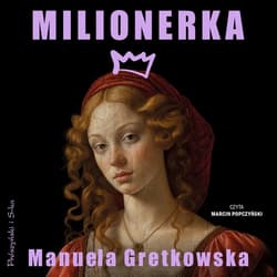 Milionerka - audiobook - Manuela Gretkowska