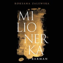 Milionerka i barman - audiobook - Roksana Zalewska
