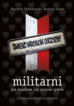 Militarni. Już wojskowi czy jeszcze cywile_plik - ebook - Chełchowski Wojciech, Czuba Andrzej