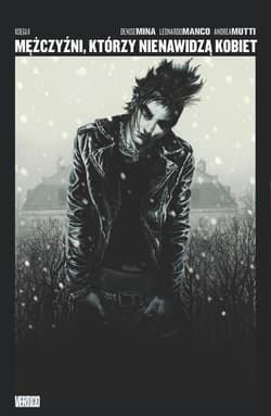 Millennium Mężczyźni, którzy nienawidzą kobiet II - Denise Mina, Leonardo Manco