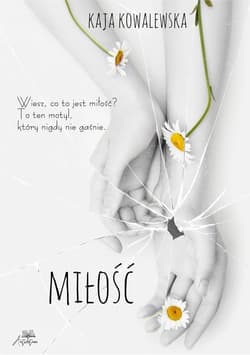 Miłość - Kaja Kowalewska