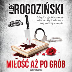 Miłość aż po grób - audiobook - Alek Rogoziński