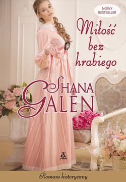 Miłość bez hrabiego - Galen Shana