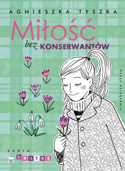 Miłość bez konserwantów - ebook
