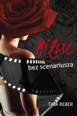 Miłość bez scenariusza - Tina Reber
