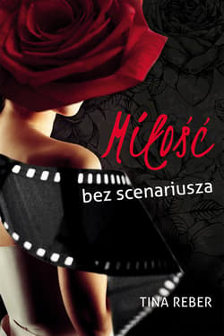Miłość bez scenariusza_plik - ebook - Tina Reber
