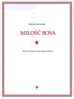Miłość bosa - Urszula Kalinowska