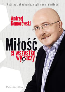 Miłość ci wszystko wypaczy - ebook - Andrzej Komorowski