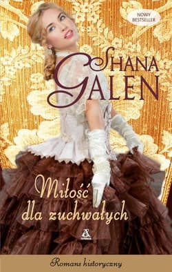 Miłość dla zuchwałych - Galen Shana