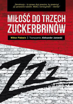 Miłość do trzech zuckerbrinów - Wiktor Pielewin