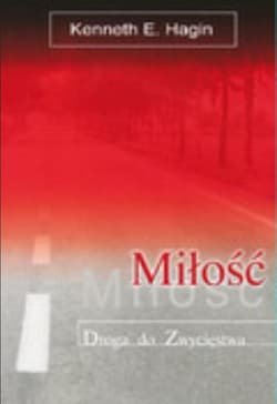 Miłość droga do zwycięstwa - Hagin Kenneth E.
