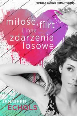 Miłość, flirt i inne zdarzenia losowe