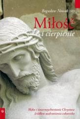 Miłość i cierpienie - Bogusław Nowak SVD