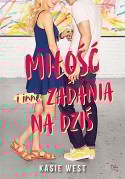 Miłość i inne zadania na dziś Miłość i inne zadania na dziś