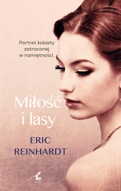 Miłość i lasy - Eric Reinhardt