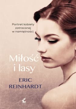 Miłość i lasy - Eric Reinhardt