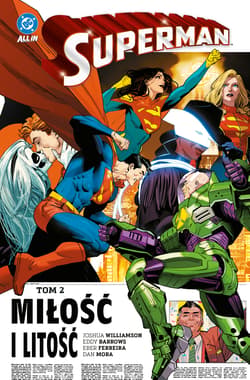 Miłość i litość. Superman. Tom 2 - Joshua Williamson