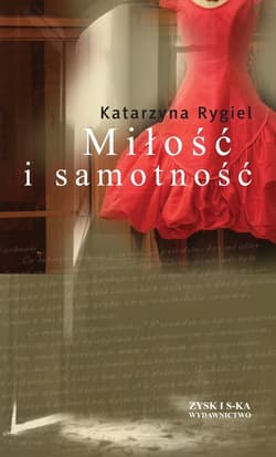 Miłość i samotność - ebook - Rygiel Katarzyna