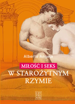 Miłość i seks w starożytnym Rzymie - Alberto Angela