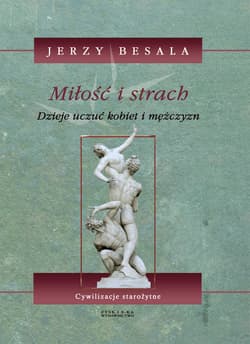 Miłość i strach Dzieje uczuć kobiet i mężczyzn  Tom 2 - Jerzy Besala