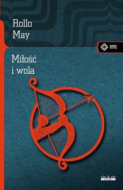 Miłość i wola - Rollo May