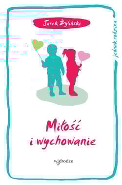 Miłość i wychowanie